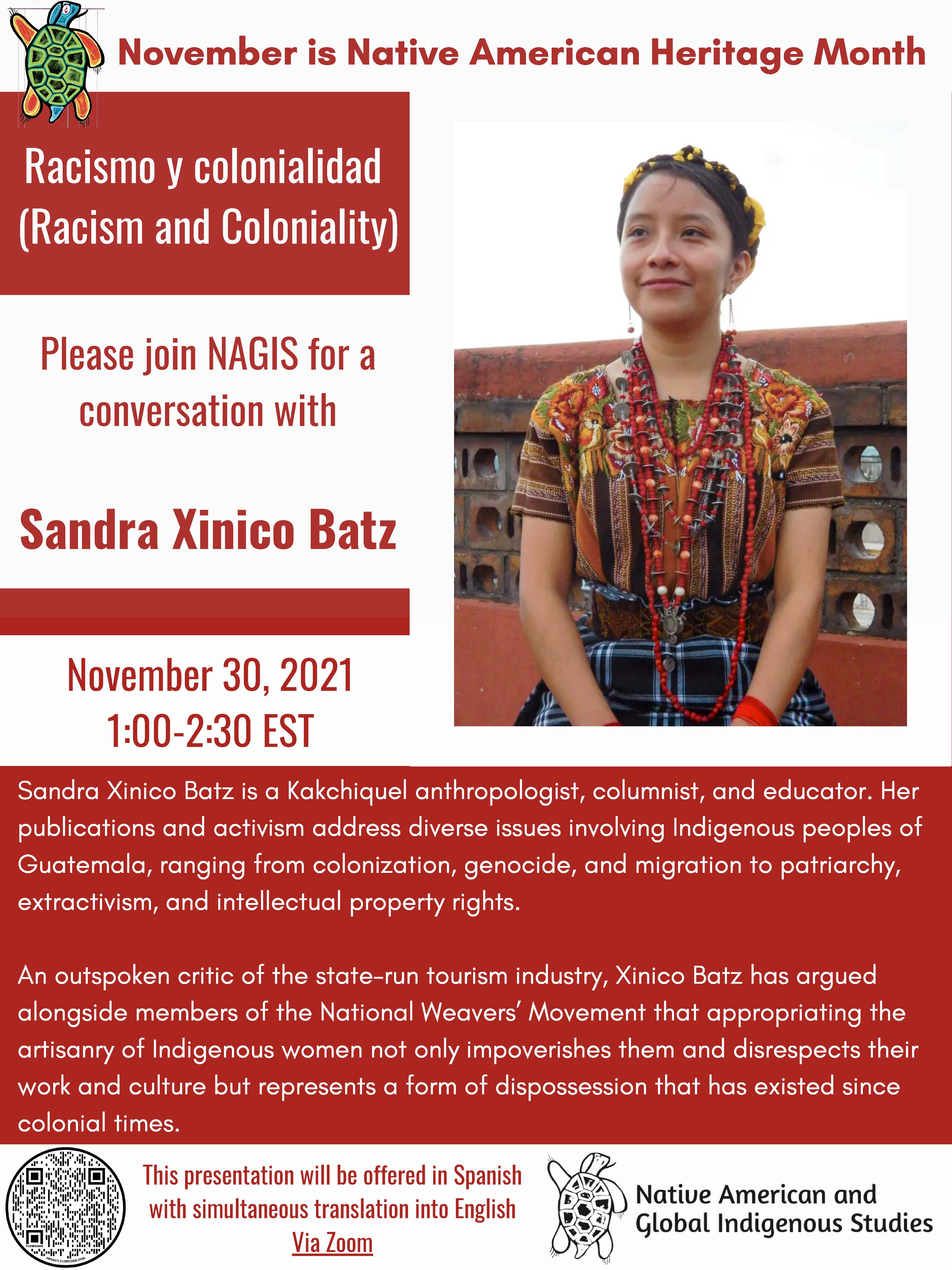 This is an image of an event flyer. The flyer has red and white text. There is a picture of the guest speaker Sandra Xinico Batz. This event will be held on November 30, 2021 at 1:00 p.m. EST via Zoom. There is a QR code on the bottom left-hand corner of the flyer which when scanned will take the user to the Zoom registration web page.